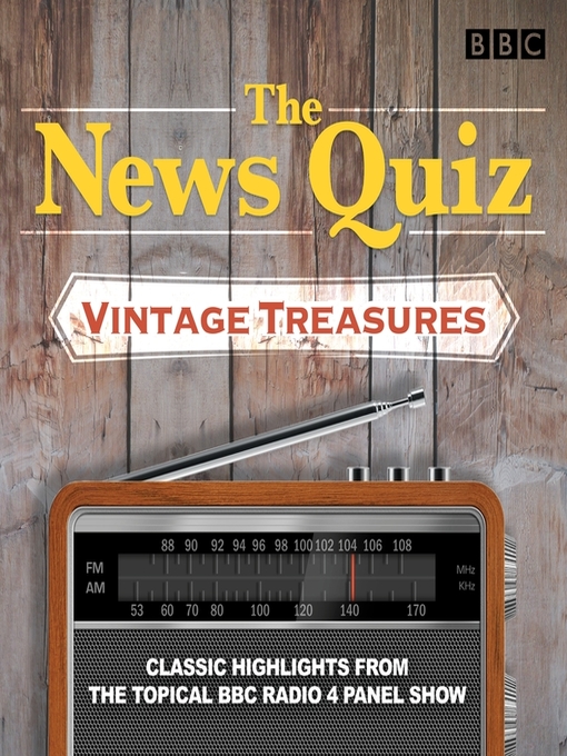 Title details for The News Quiz, Vintage Treasures by BBC Radio Comedy - Available